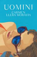 Uomini di Carmen Llera Moravia edito da Bompiani