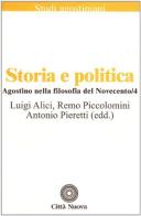 Agostino nella filosofia del Novecento vol.4 di Luigi Alici, Remo Piccolomini edito da Città Nuova
