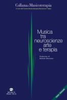 Musica tra neuroscienze, arte e terapia edito da Musica Practica
