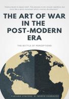 The art of war in the post-modern era. The battle of perceptions di Marco Cagnazzo, Fabiano Zinzone edito da Youcanprint