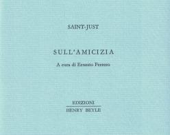 Sull'amicizia di Saint-Just edito da Henry Beyle