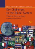 Key Challenges to the Global System. Thoughts, ideas and essays on ASERI's tenth anniversary edito da Vita e Pensiero