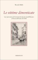 Le vittime dimenticate. «La repressione del movimento fascista repubblicano» a Pescia nell'estate del 1944 di Riccardo Maffei edito da Edizioni ETS