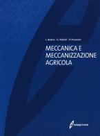 Meccanica e meccanizzazione agricola di Luigi Bodria, Giuseppe Pellizzi, Pietro Piccarolo edito da Edagricole