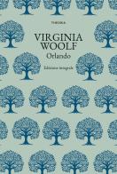 Orlando. Ediz. integrale di Virginia Woolf edito da Edizioni Theoria