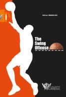 The swing offense. Ediz. italiana di Raffaele Imbrogno edito da Calzetti Mariucci