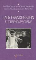 Lady Frankenstein e l'orrenda progenie edito da Iacobellieditore