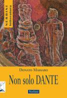 Non solo Dante di Donato Massaro edito da Nerbini