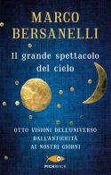 Il grande spettacolo del cielo di Marco Bersanelli edito da Sperling & Kupfer