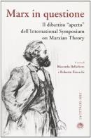 Marx in questione. Il dibattito aperto dell'international symposium on marxian theory edito da La Città del Sole