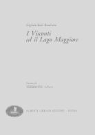 I visconti e il Lago Maggiore di Gigliola Soldi Rondinini edito da Alberti