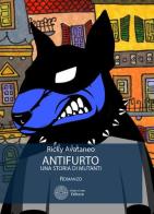 Antifurto. Una storia di mutanti di Ricky Avataneo edito da Sillabe di Sale Editore