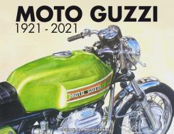 Moto Guzzi 1921-2021. Ediz. italiana e inglese edito da FBA