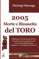 2005 morte e rinascita del Toro di Pierluigi Marengo edito da Enneci Communication