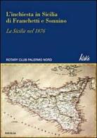 L' inchiesta in Sicilia di Franchetti e Sonnino. La Sicilia nel 1876 edito da Kalós