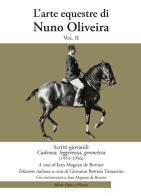 L' arte equestre di Nuno Oliveira vol.2 di Nuno Oliveira edito da More than a Horse