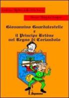 Giovannino Guardalestelle e il principe Bètone di Samanta Barontini edito da Cinquemarzo
