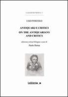 Ugo Foscolo. Antiquarj e critici-On the antiquarians and critics. Ediz. bilingue di Paolo Borsa edito da Ledizioni