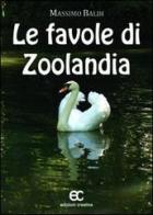 Le favole di Zoolandia di Massimo Baldi edito da Edizioni Creativa