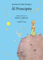 Principén. Traduzione in dialetto vogherese (Âl) da Antoine de Saint-Exupéry. Con CD Audio di Angelo Vicini edito da Libreria Ticinum