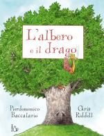 L'albero e il drago. Ediz. a colori di Pierdomenico Baccalario edito da Il Castoro