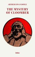 The mystery of Cloomber di Arthur Conan Doyle edito da Intra