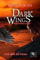 Dark wings di Krisha Skies edito da Horti di Giano