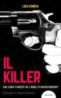 Il killer. Ediz. integrale di Luca Canova edito da Edizioni Il Vento Antico