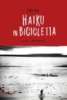Haiku in bicicletta di Pino Pace edito da Notes Edizioni