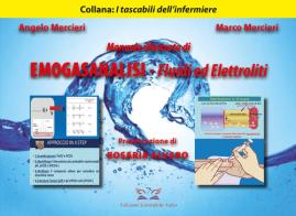 Manuale illustrato di emogasanalisi. Fluidi ed elettroliti di Angelo Mercieri, Marco Mercieri edito da Edizioni Scientifiche Falco