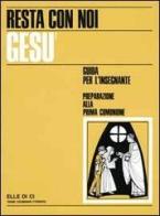 Resta con noi Gesù. Guida di Mario Filippi edito da Elledici