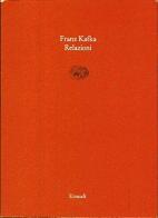 Relazioni di Franz Kafka edito da Einaudi