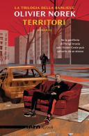 Territori. La trilogia della banlieu di Olivier Norek edito da Rizzoli