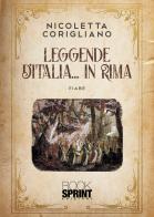 Leggende d'Italia... in rima di Nicoletta Corigliano edito da Booksprint