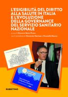 L'esigibilità del diritto alla salute in Italia e l'evoluzione della governance del Servizio sanitario nazionale edito da Rubbettino