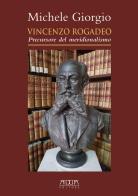 Vincenzo Rogadeo. Precursore del meridionalismo di Michele Giorgio edito da Adda