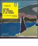 Ritmi di terra e di mare. Opere di Giovanni Ciangottini (1912-1998) edito da Bononia University Press