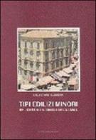 Tipi edilizi minori del centro storico di Catania di Salvatore Barbera edito da Gangemi Editore