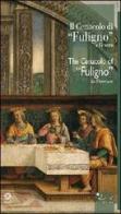 Il Cenacolo di Fuligno. Ediz. italiana e inglese di Rosanna C. Proto Pisani edito da Sillabe