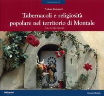 Tabernacoli e religiosità popolare nel territorio di Montale di Andrea Bolognesi edito da Settegiorni Editore