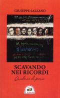 Scavando nei ricordi. Quaderno di poesia di Giuseppe Salzano edito da Edizioni Il Saggio