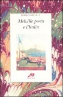 Melville poeta e l'Italia. Testo inglese a fronte di Herman Melville edito da Filema