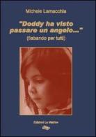 «Doddy ha visto passare un angelo...» di Michele Lamacchia edito da La Matrice