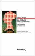 La cultura delle quisquilie. Un cartolinaro al minbencula di Enrico Sturani edito da Biblohaus