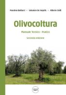 Olivocoltura. Manuale tecnico-pratico di Massimo Baldacci, Salvatore De Angelis, Alberto Ciolli edito da Chillemi