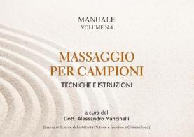 Massaggio per campioni. Tecniche e istruzioni edito da Youcanprint