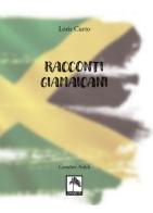 Racconti giamaicani di Loris Curto edito da Danilo Zanetti Editore