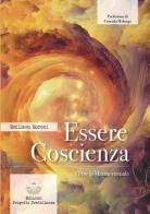 Essere coscienza. Oltre la matrix virtuale di Emiliano Moroni edito da Edizioni Progetto Fratellanza