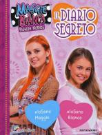 Il diario segreto. Maggie & Bianca. Fashion Friends edito da Mondadori