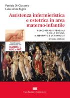 Assistenza infermieristica e ostetrica in area materno-infantile di Patrizia Di Giacomo, Luisa Anna Rigon edito da CEA